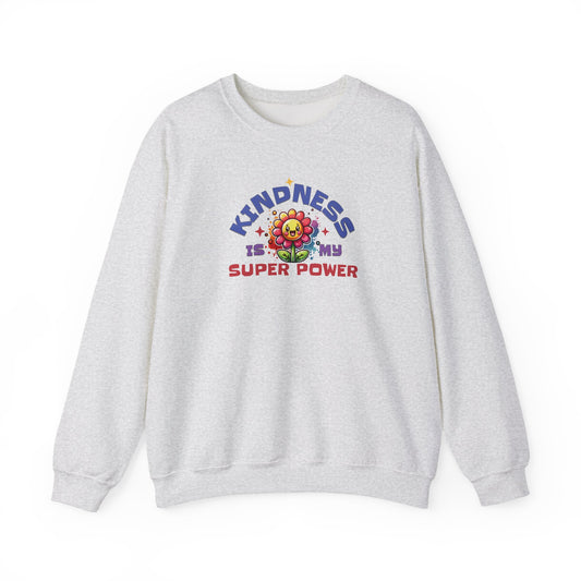 Kindness Is My Super Power - Grey Crewneck Sweatshirt